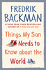 Things My Son Needs to Know About the World (U)
