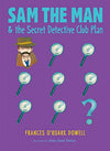 Sam the Man & the Secret Detective Club Plan (Bk. 4)