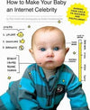 How To Make Your baby an Internet Celebrity