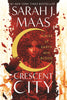 Crescent City #1: House of Earth and Blood (U)