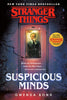 Stranger Things: Suspicious Minds The First Official Stranger Things Novel