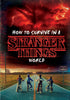 How to Survive in a Stranger Things World: (Stranger Things)