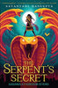 The Serpent's Secret (Kiranmala and the Kingdom Beyond #1)