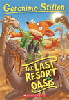 Geronimo Stilton #77: The Last Resort Oasis