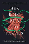 Her Body and Other Parties (U)