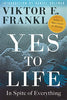 Yes To Life: In Spite of Everything