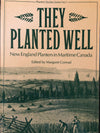 They Planted Well: New England Planters in Maritime Canada