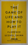 The Game of Life and How to Play It (The Complete Original Edition)