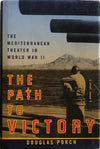 The Path to Victory: The Mediterranean Theater in World War II