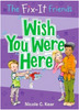 Wish You Were Here (The Fix-It Friends, Bk. 4)