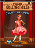 Camp Rolling Hills #2: Crossing Over