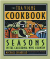 The Tra Vigne Cookbook: Seasons in the California Wine Country