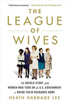 The League of Wives: The Untold Story of the Women Who Took on the U.S. Government to Bring Their Husbands Home