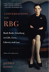 Conversations With RBG: Ruth Bader Ginsburg on Life, Love, Liberty, and Law