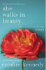 She Walks In Beauty: A Woman's Journey Through POEMS