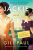 Jackie and Maria: a Novel of Jackie Kennedy & Maria Callas (R)
