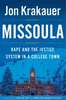 Missoula: Rape and the Justice System in a College Town