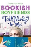 Talk Nerdy to Me (Bookish Boyfriends) (R)
