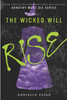 The Wicked Will Rise (R)