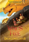 Wings of Fire (Legends): Dragonslayer