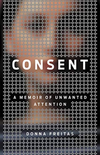 Consent: A Memoir of Unwanted Attention (R)