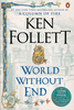 World Without End (Kingsbridge #2) (U)