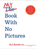 My Book With No Pictures (R)