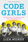 Code Girls: the True Story of the American Women Who Secretly Broke Codes in World War II