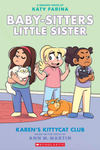 Baby-Sitters Little Sister #4: Karen's Kittycat Club (Graphic Novel)