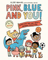 Pink, Blue, and YOU! Questions For Kids About Gender Stereotypes
