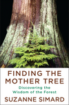 Finding the Mother Tree: Discovering the Wisdom of the Forest (HC)
