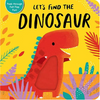 Let's Find the Dinosaur (Peek-Through Felt Flap Fun)