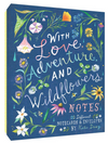 With Love, Adventure, and Wildflowers: 20 Different Notecards and Envelopes by Katie Daisy