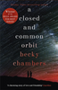 A Closed and Common Orbit (Wayfarers #2)