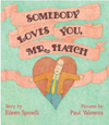 Somebody Loves You, Mr. Hatch (N)