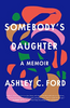 Somebody's Daughter: a Memoir (HCR)