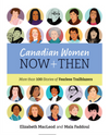 Canadian Women Now + Then