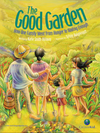 The Good garden: How One Family Went from Hunger to Having Enough