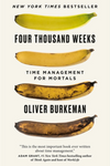 Four Thousand Weeks: Time Management For Mortals (U)