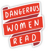 Dangerous Women Read Sticker