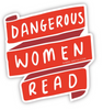 Dangerous Women Read Sticker