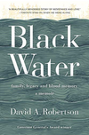 Black Water: Family, Legacy, and Blood Memory (R)