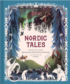 Nordic Tales: Folktales From Norway, Sweden, Finland, Iceland, and Denmark