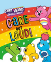 Care Bears Unlock the Magic: Care Out Loud!