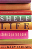 Shelf Life: Stories By the Book (R)
