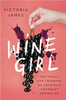 Wine Girl: The Trials and Triumphs of America's Youngest Sommelier (R)
