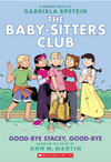 The Baby-Sitters Club #11: Good-Bye Stacey, Good-Bye (Graphic Novel)