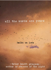 All the Words Are Yours: Haiku on Love (R)