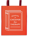 Reading is Cheaper Than Therapy Reusable Tote