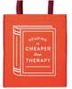 Reading is Cheaper Than Therapy Reusable Tote